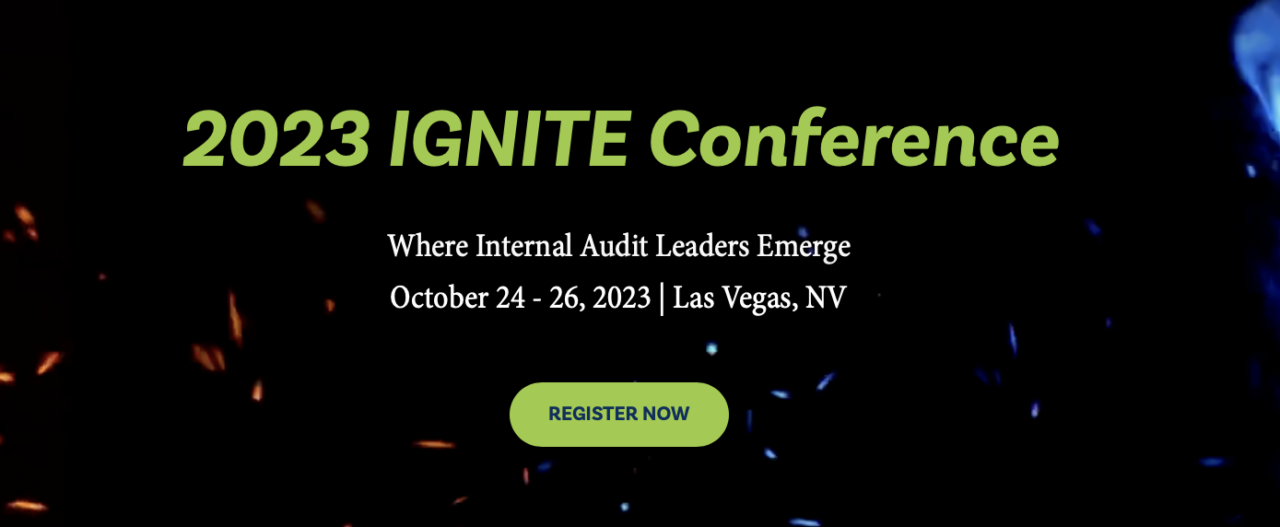 2023 Ignite Conference Where Internal Audit Leaders Emerge! Audit